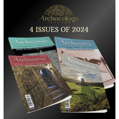 Archaeology Ireland back issues -the 4 issues of  2024